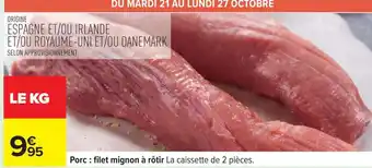 Carrefour Porc : filet mignon à rôtir offre