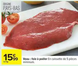 Carrefour Veau : foie à poêler offre
