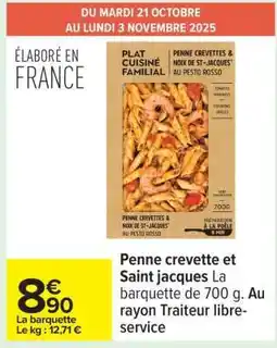 Carrefour Penne crevette et Saint jacques offre