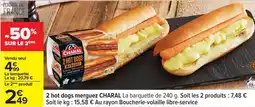 Carrefour 2 hot dogs merguez CHARAL offre