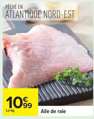 Carrefour AILE DE RAIE offre