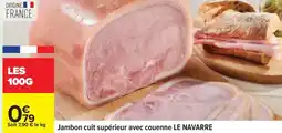 Carrefour Jambon cuit supérieur avec couenne LE NAVARRE offre