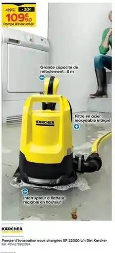 Trafic Kärcher - pompe d'evacuation eaux chargees sp 22.000 l/h dirt offre