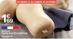 Carrefour Market Butternut filiere qualite carrefour offre