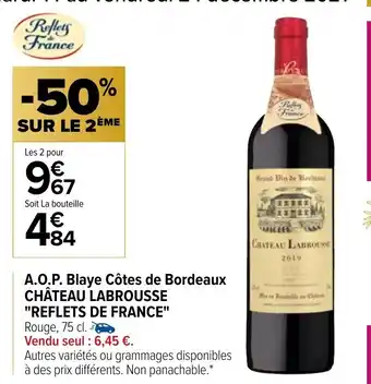 Carrefour A.O.P. Blaye Cotes De Bordeaux Chateau Labrousse "Reflets De France" offre