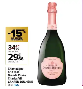 Carrefour Champagne Brut Rosè Grande Cuvèe Charles VII Canard-Duchène offre