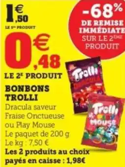 Hyper U Bonbons trolli offre