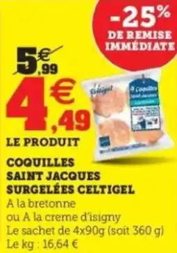 Hyper U Coquilles saint jacques surgelées celtigel offre