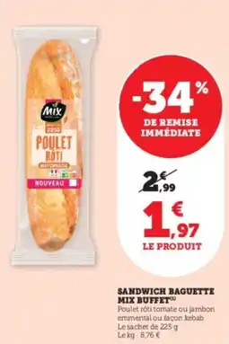 Super U Sandwich baguette mix buffet offre
