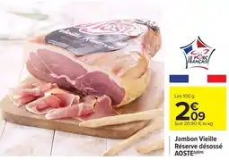 Carrefour Market AOSTE Jambon Vieille Réserve désossé offre