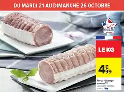 Carrefour Market Porc: rôti longe sans os offre