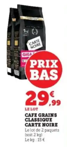 Super U Cafe grains classique carte noire offre