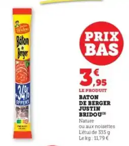 Super U Baton de berger justin bridou offre
