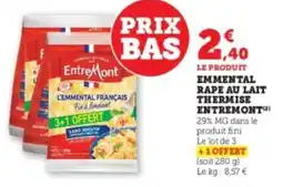 Super U Emmental rape au lait thermise entremont offre