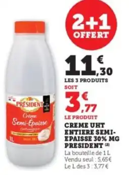 Super U Creme uht entiere semi epaisse 30% mg president offre