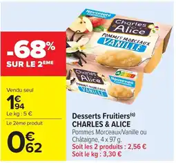 Carrefour Market CHARLES & ALICE Desserts Fruitiers offre