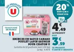 Super U Eminces en sauce canard poulet lapin saumon pour chaton u offre