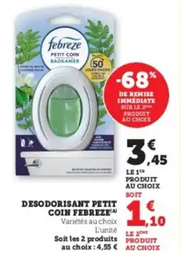 Super U Desodorisant petit coin febreze offre