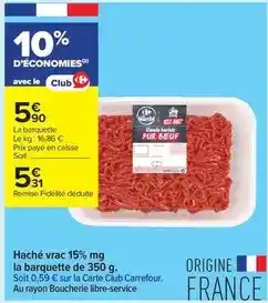 Carrefour Drive Carrefour - haché vrac 15% mg la barquette de 350 g offre