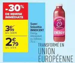 Carrefour Drive Innocent - super smoothie offre