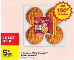Carrefour Pierre schmidt - feuilleté offre spéciale offre