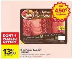 Carrefour Petitgas - le plateau raclette offre
