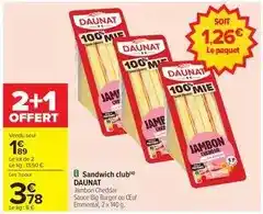 Carrefour Daunat - sandwich club offre