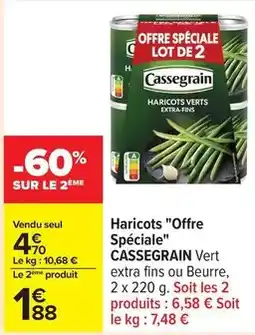 Carrefour Cassegrain - haricots offre spéciale offre