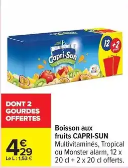 Carrefour Capri sun - boisson aux fruits offre