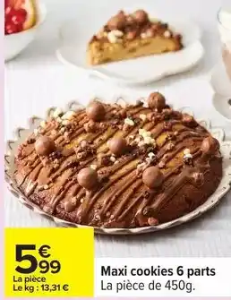 Carrefour Maxi cookies 6 parts offre