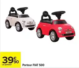 Carrefour Fiat - porteur 500 offre