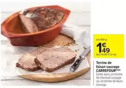 Carrefour Carrefour - terrine de faisan sauvage offre