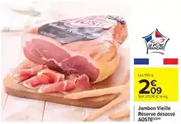 Carrefour Aoste - jambon vieille réserve desosse offre