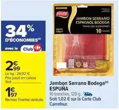 Carrefour Espuña - jambon serrano bodega offre