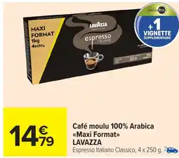 Carrefour Market LAVAZZA Café moulu 100% Arabica Maxi Format offre