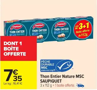 Carrefour Market SAUPIQUET Thon Entier Nature MSC offre