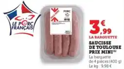 Super U Saucisse de toulouse prix mini offre