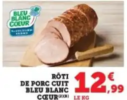 Super U Roti de porc cuit bleu blanc cœur offre