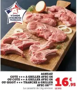 Super U Agneau cote a griller avec os ou cote a griller avec os ou gigot tranche a griller avec os offre