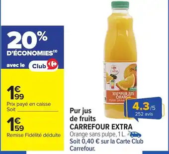 Carrefour Market CARREFOUR EXTRA Pur jus de fruits offre
