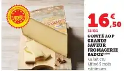 Super U Comté aop grande saveur fromagerie badoz offre