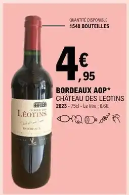E.Leclerc BORDEAUX AOP CHÂTEAU DES LEOTINS offre