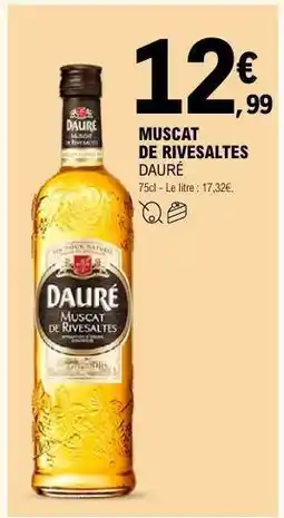 E.Leclerc MUSCAT DE RIVESALTES DAURÉ offre