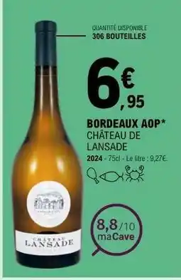 E.Leclerc BORDEAUX AOP* CHÂTEAU DE LANSADE offre