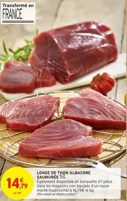 Intermarché Longe de thon albacore saumurée offre