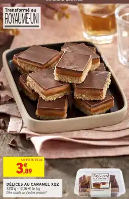 Intermarché Délices au caramel x22 offre