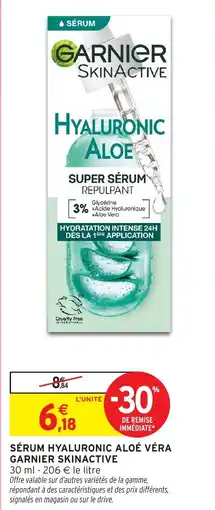 Intermarché Sérum hyaluronic aloé véra garnier skinactive offre