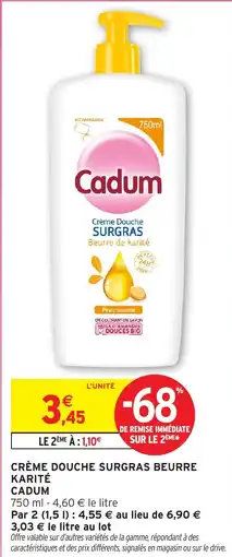Intermarché Crème douche surgras beurre karité cadum offre