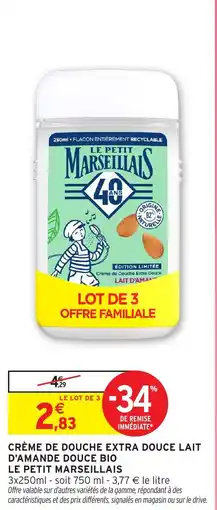 Intermarché Crème de douche extra douce lait d'amande douce bio le petit marseillais offre
