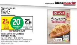 Intermarché Croissants au jambon monique ranou offre